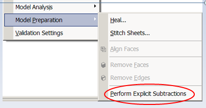 Model Preparation Menu, Perform Explicit Subtractions option highlighted. Model Preparation Menu, Perform Explicit Subtractions option highlighted.