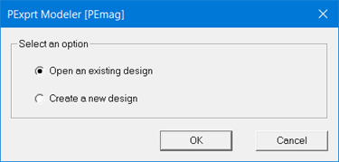 PEMag Starting window for selecting an existing design or to create a new design