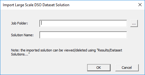 Import Large Scale DSO Solution Import Large Scale DSO Solution dialog box.