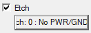 Etch Factor Button with No PWR/GND Selected