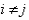 i does not equal j.