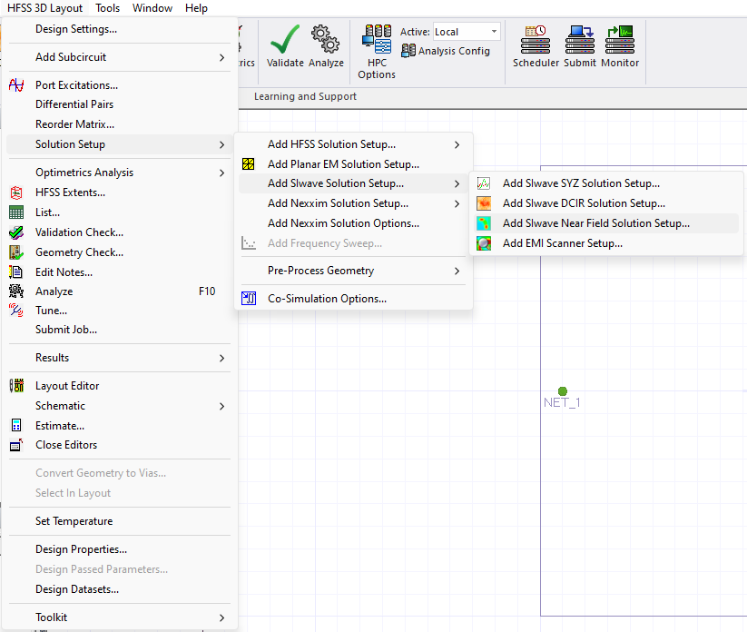 HFSS 3D Layout > Solution Setup > Add SIwave Solution Setup > Add SIwave Near Field Solution Setup HFSS 3D Layout > Solution Setup > Add SIwave Solution Setup > Add SIwave Near Field Solution Setup