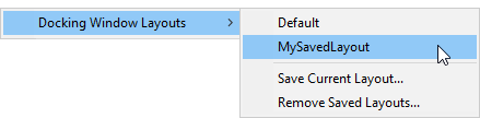 View Menu - Docking Window Layouts View Menu - Docking Window Layouts