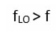 f Lo greater than f.