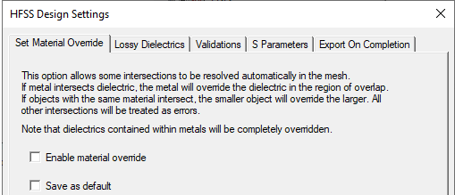 HFSS Design Settings sialog. Set Material Override tab.