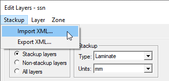 Edit Layers dialog, Stackup menu expanded, Import XML option highlighted.