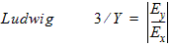 Ludwig, 3 over Y equals the absolute value of E sub Y over E sub x.