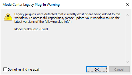 The ModelCenter Legacy Plug-In Warning dialog displays when a workflow contains a Legacy Plug-In or if one is added to the workflow.