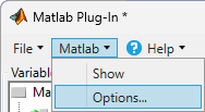 The Options button in the Matlab menu opens the Options dialog, which allows you to customize the behavior of the plug-in.