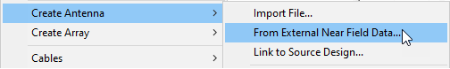 Create antenna right-click menu. From External Near Field Data option highlighted.