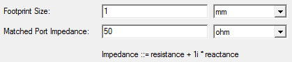 Group box showing Footprint Size and Matched Port Impedance fields.