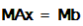 Matrix equation M A x equals M b.