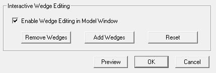Interactive Wedge Editing groupbox. Enable Wedge Editing in Modle Window option enabled.