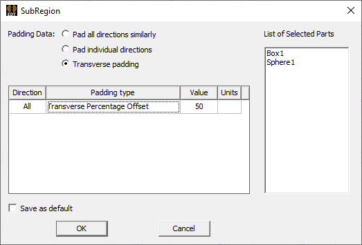 Subregion dialog. Padding Data set to Transverse padding.