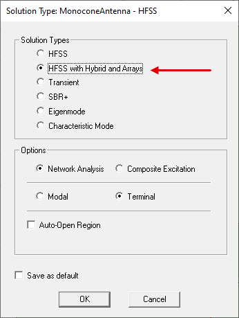 The HFSS Solution Type dialog box with the HFSS with Hybrid and Arrays option selected. Network Analysis and Terminal options are also selected