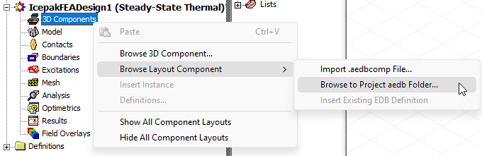 Browse Layout Component commands in the shortcut menu that appears wheh you right-click #D Components in the Project Manager