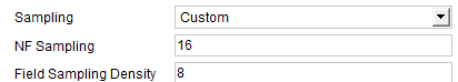 Sampling set to Custom, NF Sampling set to 16, FIeld Sampling Density set to 8.
