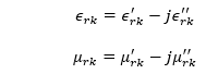 Complex relative permittivity equation, Complex relative permeability equation.